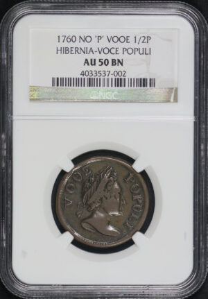 Obverse of this 1760 1/2P No ‘p’ Vooe Hibernia-Voce Populi NGC AU-50 BN