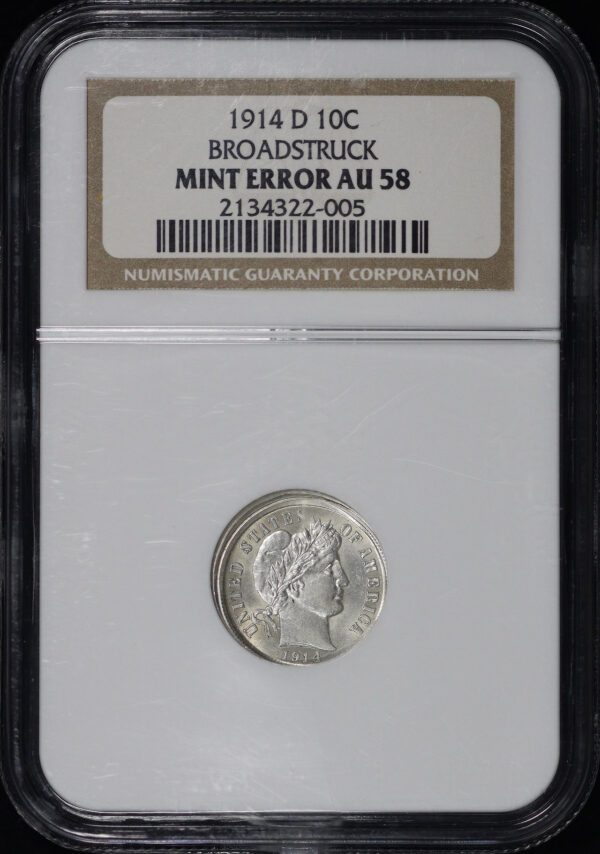 Obverse of this 1914-D Barber Dime NGC AU-58 Mint Error Broadstruck