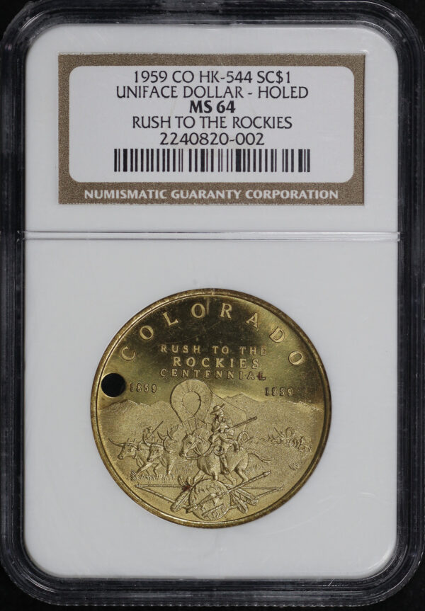 Obverse of this 1959 CO HK-544  Rush to The Rockies Uniface Holed So-Called Dollar NGC MS-64
