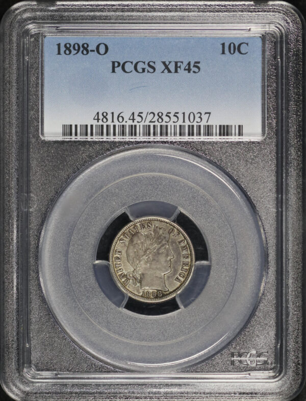 Obverse of this 1898-O Barber Dime PCGS XF-45