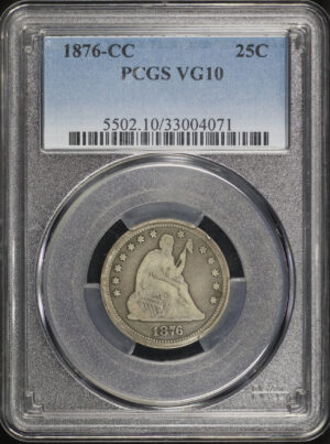 Obverse of this 1876-CC Liberty Seated Quarter PCGS VG-10