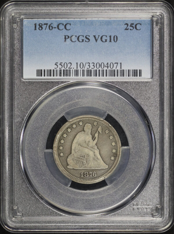 Obverse of this 1876-CC Liberty Seated Quarter PCGS VG-10