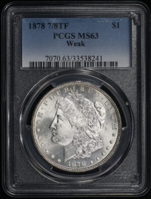 Obverse of this 1878 7/8TF Weak Morgan Dollar Reverse of 1878 PCGS MS-63