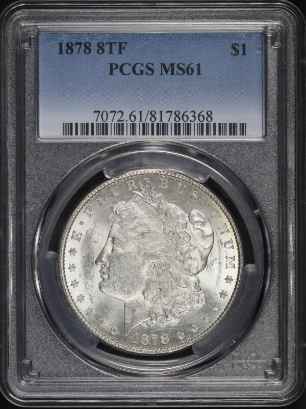 Obverse of this 1878 8TF Morgan Dollar PCGS MS-61