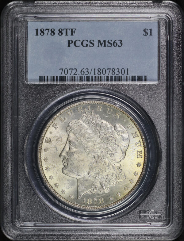 Obverse of this 1878 Morgan Dollar 8TF PCGS MS-63
