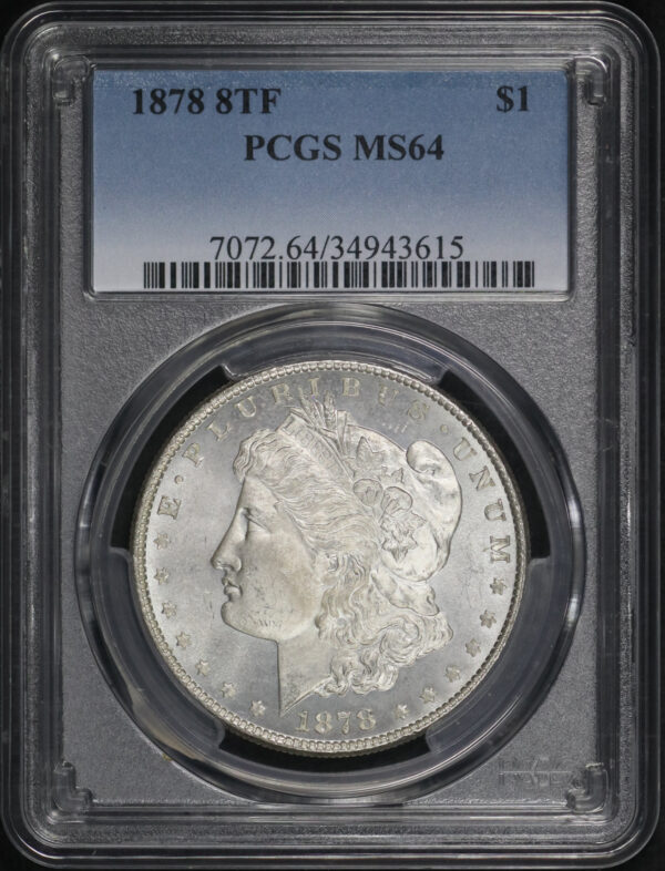 Obverse of this 1878 8TF Morgan Dollar PCGS MS-64