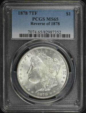 Obverse of this 1878 7TF Morgan Dollar Reverse of 1878 PCGS MS-65