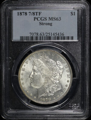 Obverse of this 1878 7/8TF Strong Morgan Dollar PCGS MS-63