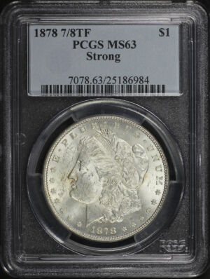 Obverse of this 1878 7/8TF Strong Morgan Dollar PCGS MS-63