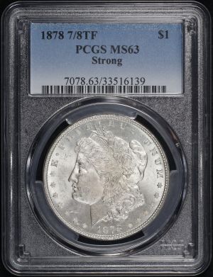 Obverse of this 1878 7/8TF Strong Morgan Dollar PCGS MS-63