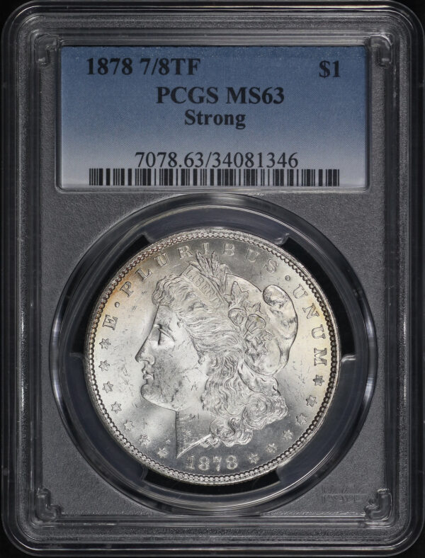 Obverse of this 1878 7/8TF Strong Morgan Dollar PCGS MS-63