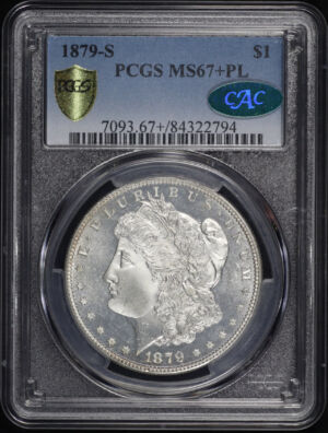 Obverse of this 1879-S Morgan Dollar PCGS MS-67+ PL CAC
