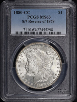 Obverse of this 1880-CC Morgan Dollar 8/7 Reverse of 1878 PCGS MS-63