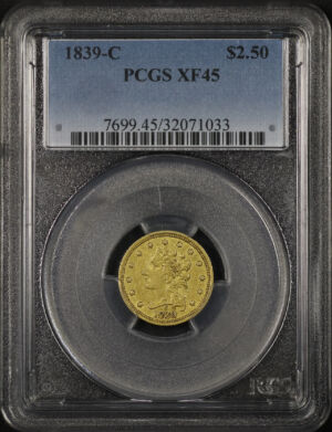 Obverse of this 1839-C Classic Head $2.5 PCGS XF-45