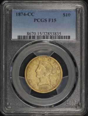 Obverse of this 1874-CC Liberty Head $10 PCGS F-15