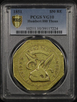 Obverse of this 1851 $50 Reeded Edge California Gold Humbert 880 Thous PCGS VG-10
