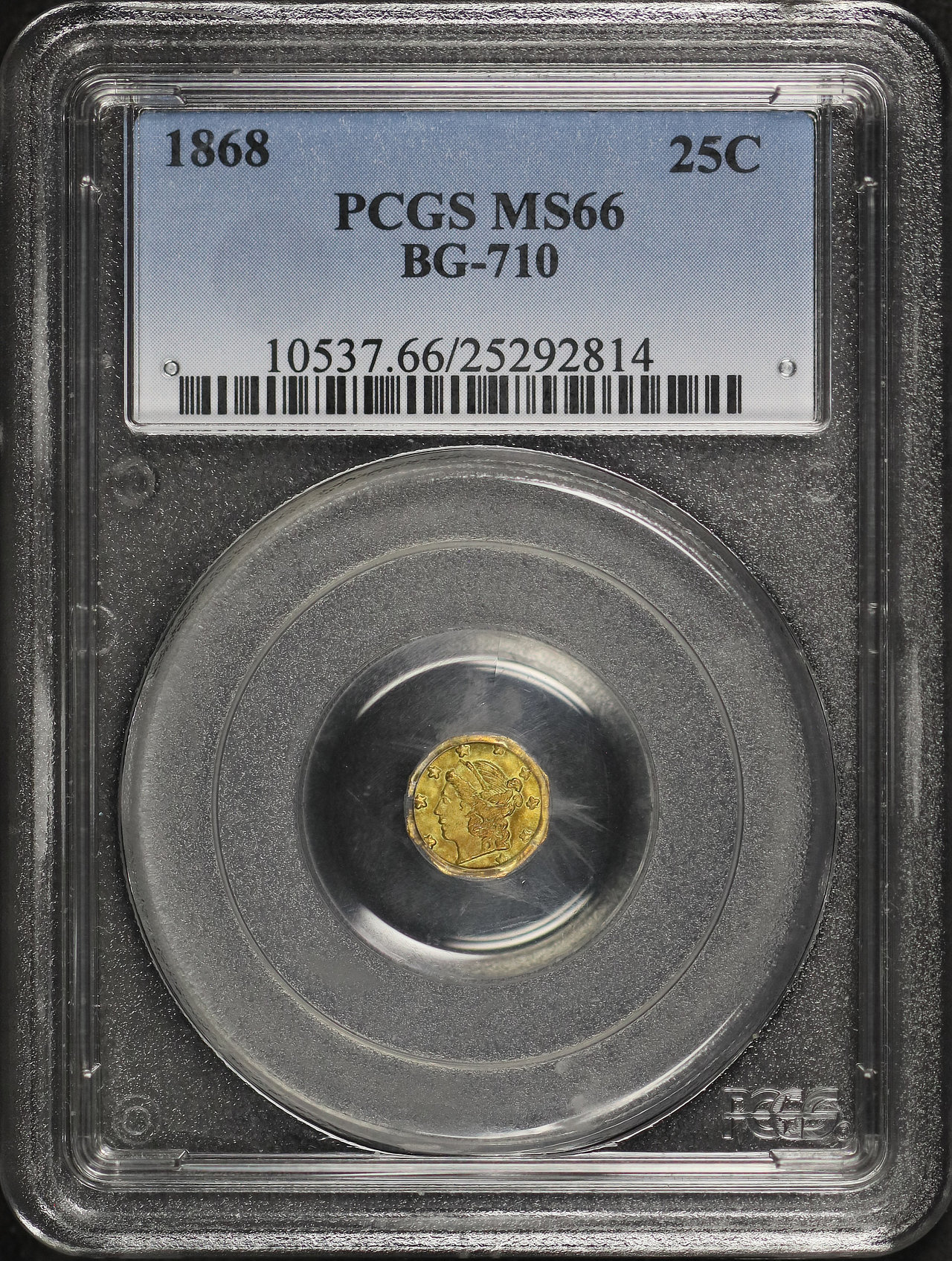 Obverse of this 1868 25C BG-710 Octagonal Liberty California Fractional Gold PCGS MS-66