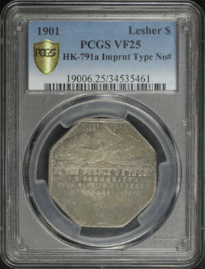 Obverse of this 1901 HK-791a Imprint Type No # Lesher $ PCGS VF-25