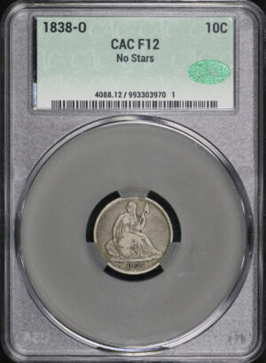 Obverse of this 1838-O Liberty Seated Dime No Stars CACG F-12