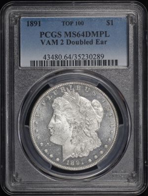 Obverse of this 1891 Top 100 VAM-2 Doubled Ear Morgan Dollar PCGS MS-64 DMPL 