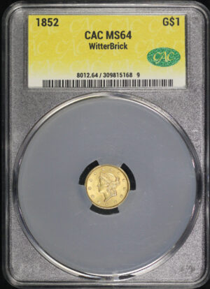 Obverse of this 1852 Gold Dollar CACG MS-64 WitterBrick Seth Chandler Signature Gold Label