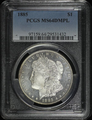 Obverse of this 1885 Morgan Dollar PCGS MS-64 DMPL