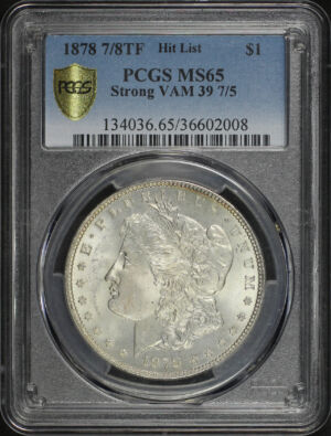 Obverse of this 1878 7/8TF Strong Morgan Dollar VAM-39 7/5 PCGS MS-65