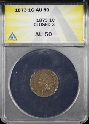 Obverse of this 1873 Closed 3 Indian Cent ANACS AU-50