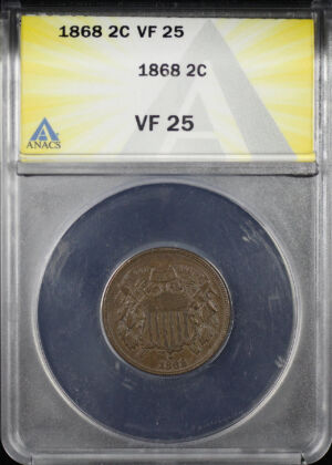 Obverse of this 1868 Two Cent ANACS VF-25