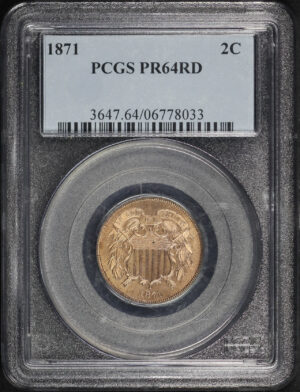 Obverse of this 1871 Two Cent PCGS PR-64 RD