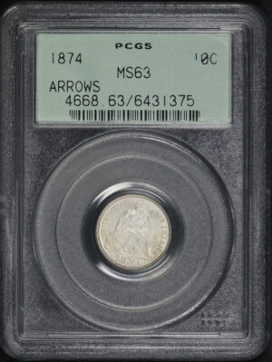Obverse of this 1874 Liberty Seated Dime Arrows PCGS MS-63 Old Green Holder