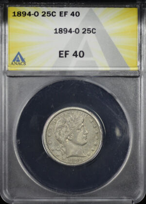 Obverse of this 1894-O Barber Quarter ANACS EF-40