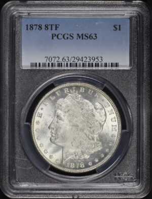 Obverse of this 1878 8TF Morgan Dollar PCGS MS-63