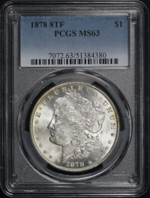 Obverse of this 1878 8TF Morgan Dollar PCGS MS-63
