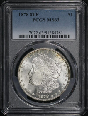 Obverse of this 1878 8TF Morgan Dollar PCGS MS-63