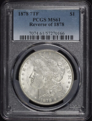 Obverse of this 1878 7TF Morgan Dollar Reverse of 1878 PCGS MS-61