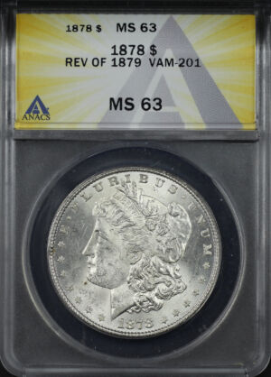 Obverse of this 1878 VAM-201 Reverse of 1879 Morgan Dollar ANACS MS-63