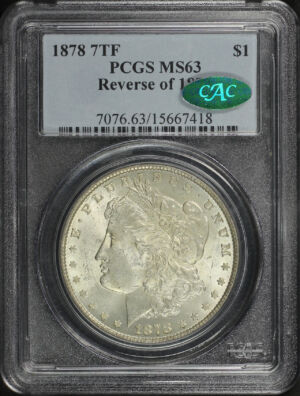 Obverse of this 1878 7TF Morgan Dollar Reverse of 1879 PCGS MS-63 CAC