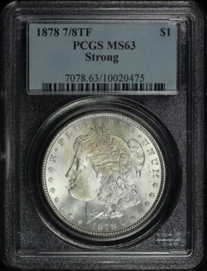 Obverse of this 1878 7/8TF Strong Morgan Dollar PCGS MS-63