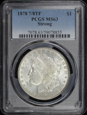 Obverse of this 1878 7/8TF Strong Morgan Dollar PCGS MS-63