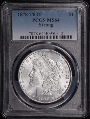 Obverse of this 1878 7/8TF Strong Morgan Dollar PCGS MS-64