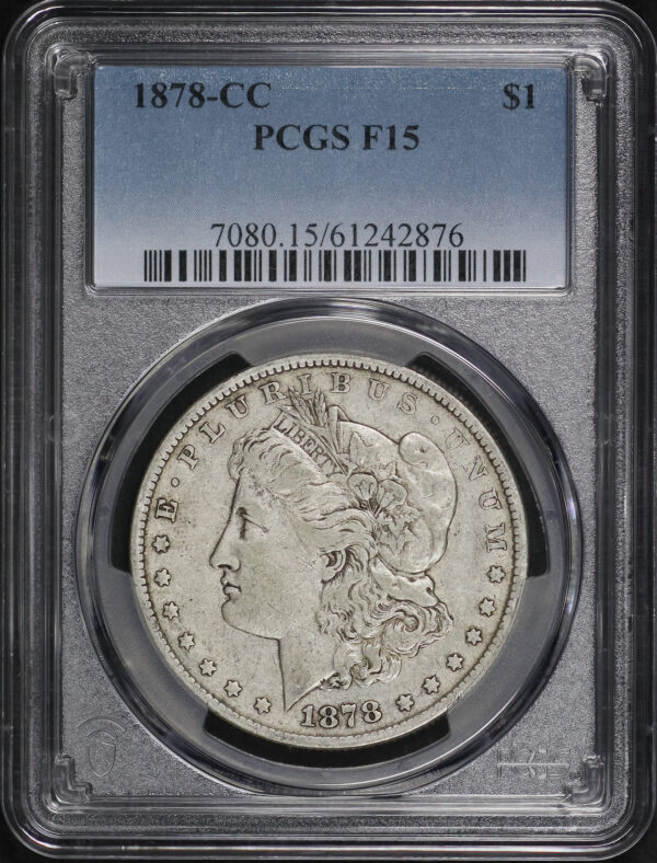 Obverse of this 1878-CC Morgan Dollar PCGS F-15