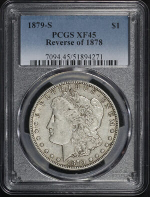 Obverse of this 1879-S Morgan Dollar Reverse of 1878 PCGS XF-45