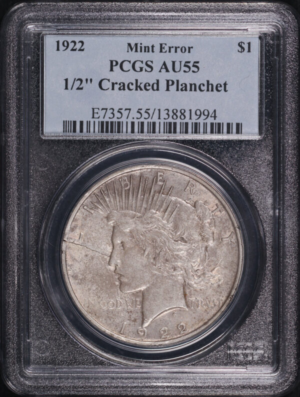 Obverse of this 1922 Peace Dollar PCGS AU-55 Mint Error 1/2″ Cracked Planchet