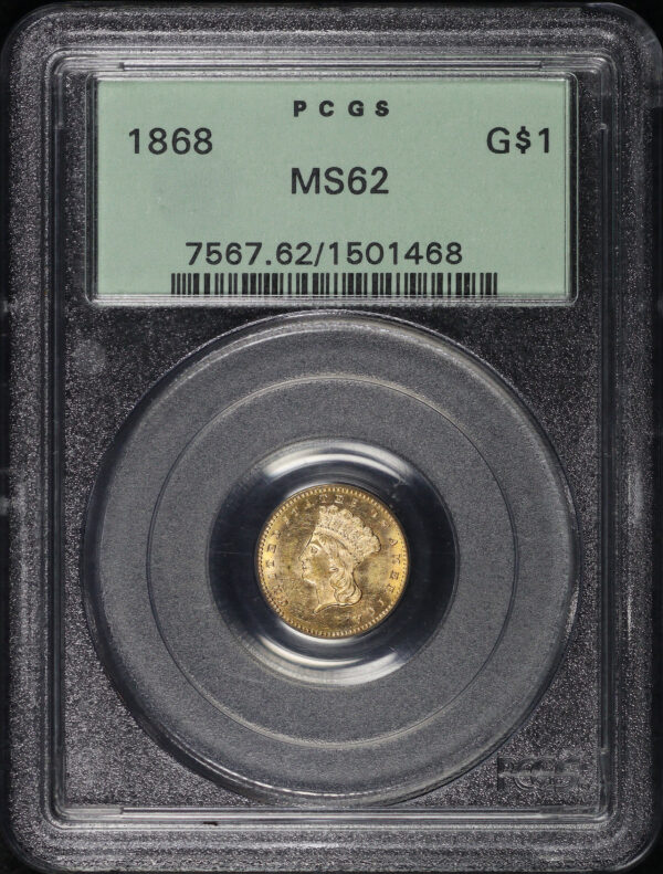 Obverse of this 1868 Gold Dollar Type 3 PCGS MS-62 Old Green Holder