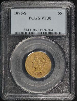Obverse of this 1876-S Liberty Head $5 PCGS VF-30