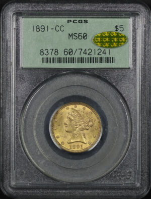 Obverse of this 1891-CC Liberty Head $5 PCGS MS-60 Gold CAC Old Green Holder
