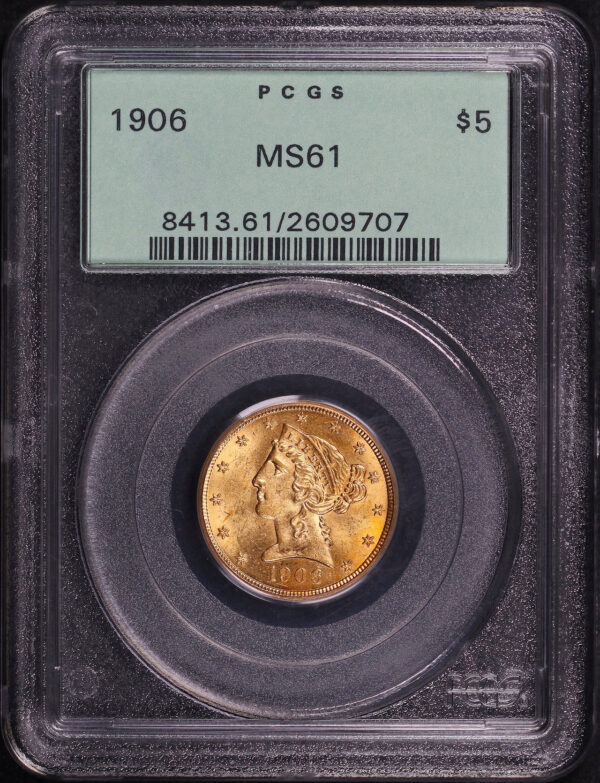 Obverse of this 1906 Liberty Head $5 PCGS MS-61 Old Green Holder