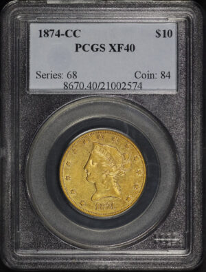 Obverse of this 1874-CC Liberty Head $10 PCGS XF-40