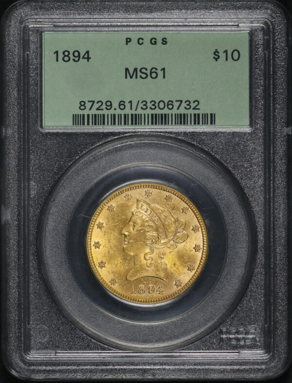 Obverse of this 1894 Liberty Head $10 PCGS MS-61 Old Green Holder